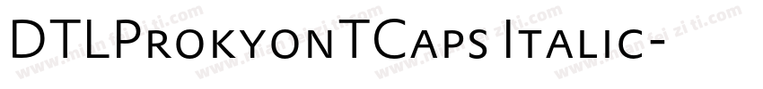 DTLProkyonTCaps Italic字体转换